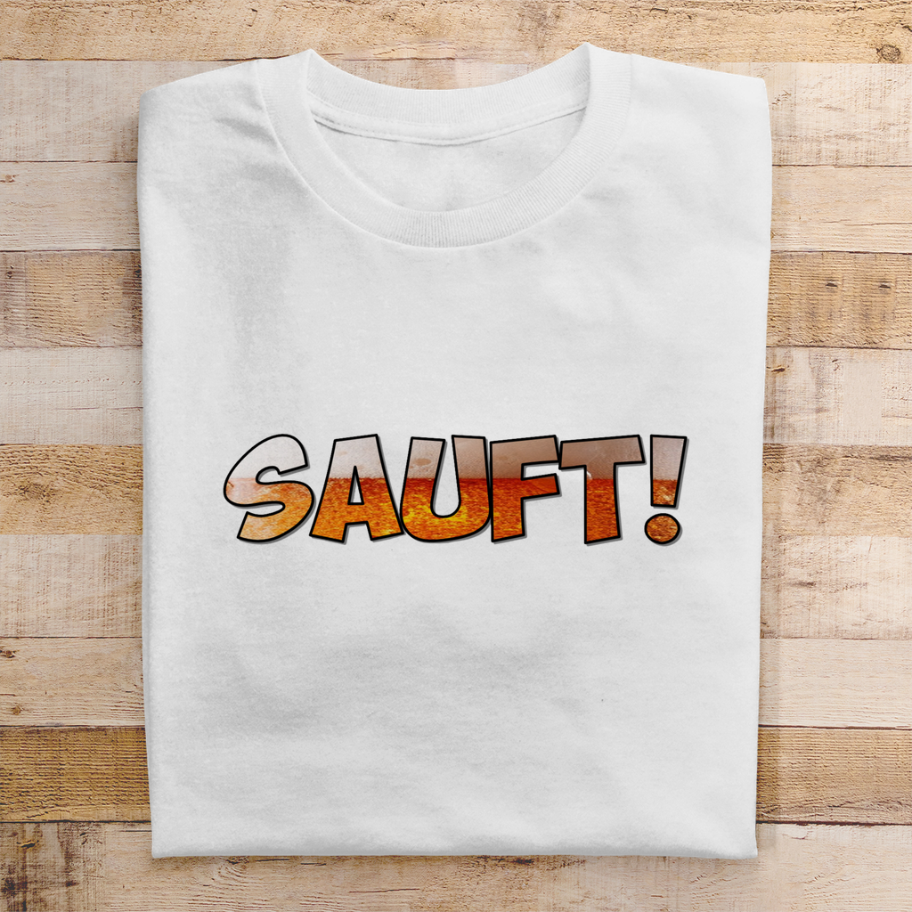 Premium T-Shirt "Sauft!"