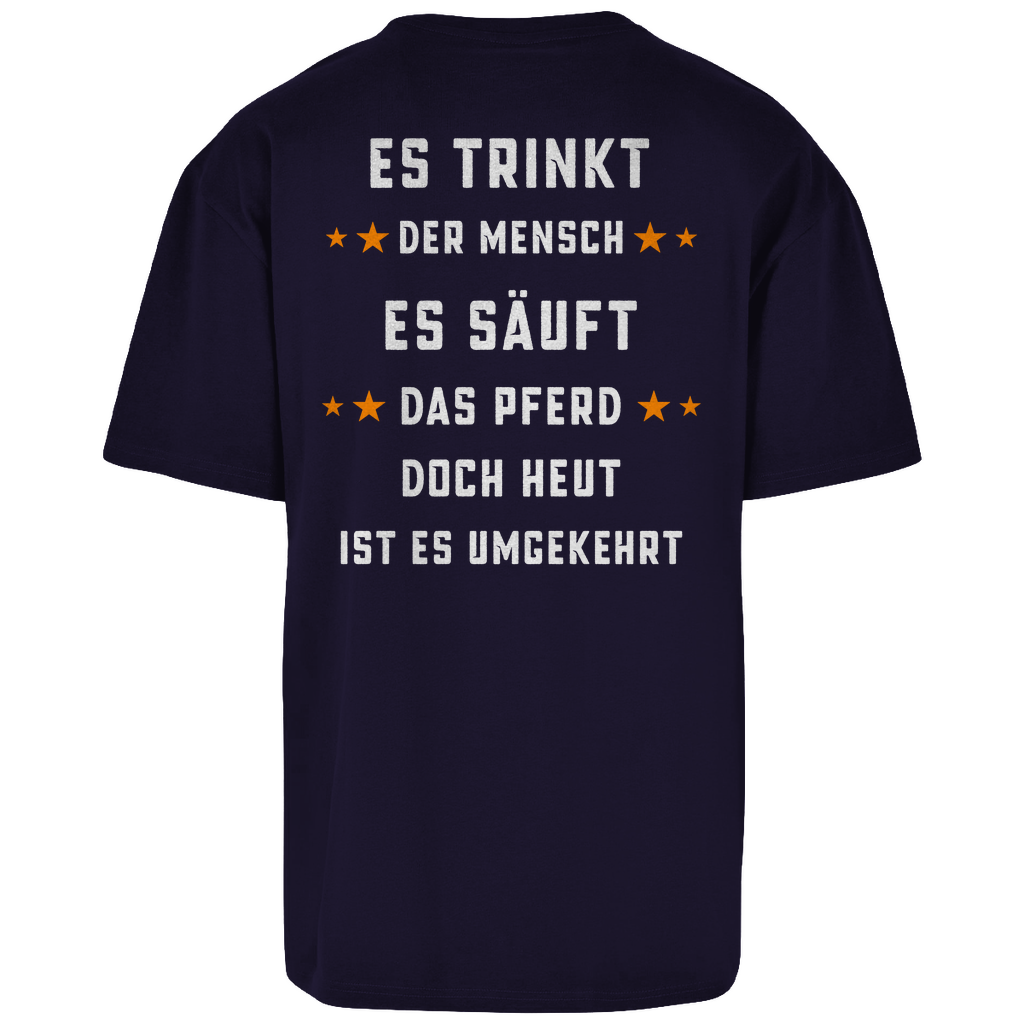Premium Oversized T-Shirt "Es trinkt der Mensch" (Backprint)