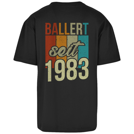 Premium Oversized T-Shirt "Ballert seit 1983" (Backprint)