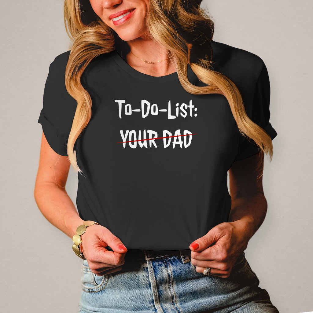 Premium T-Shirt "To-Do-List: Your Dad"