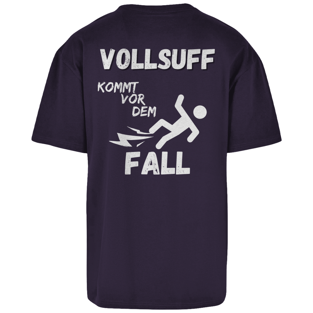 Premium Oversized T-Shirt "Vollsuff kommt vor dem Fall" (Backprint)
