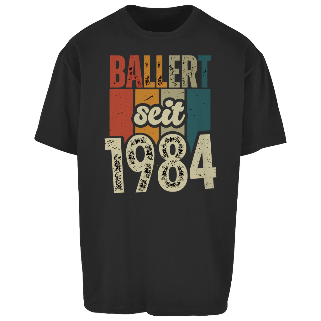 Premium Oversized T-Shirt "Ballert seit 1984"