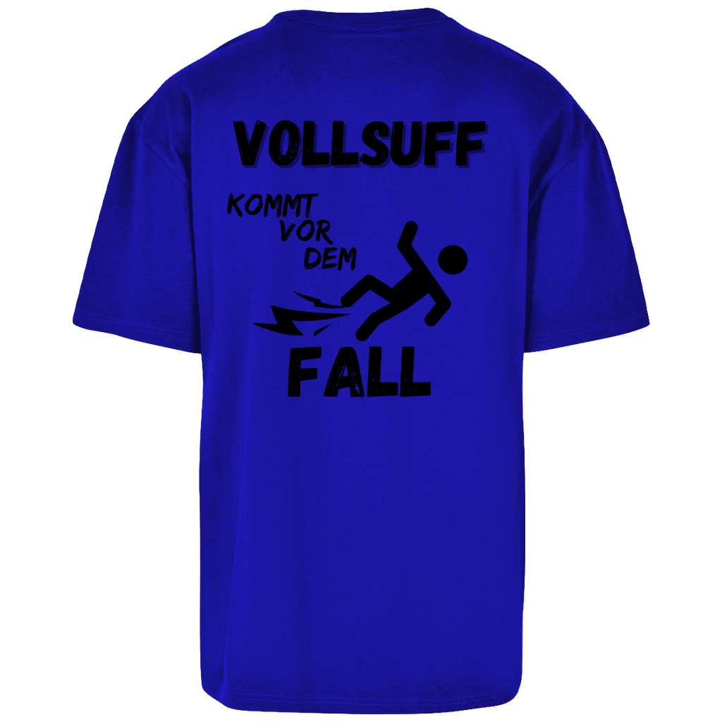 Premium Oversized T-Shirt "Vollsuff kommt vor dem Fall" (Backprint)