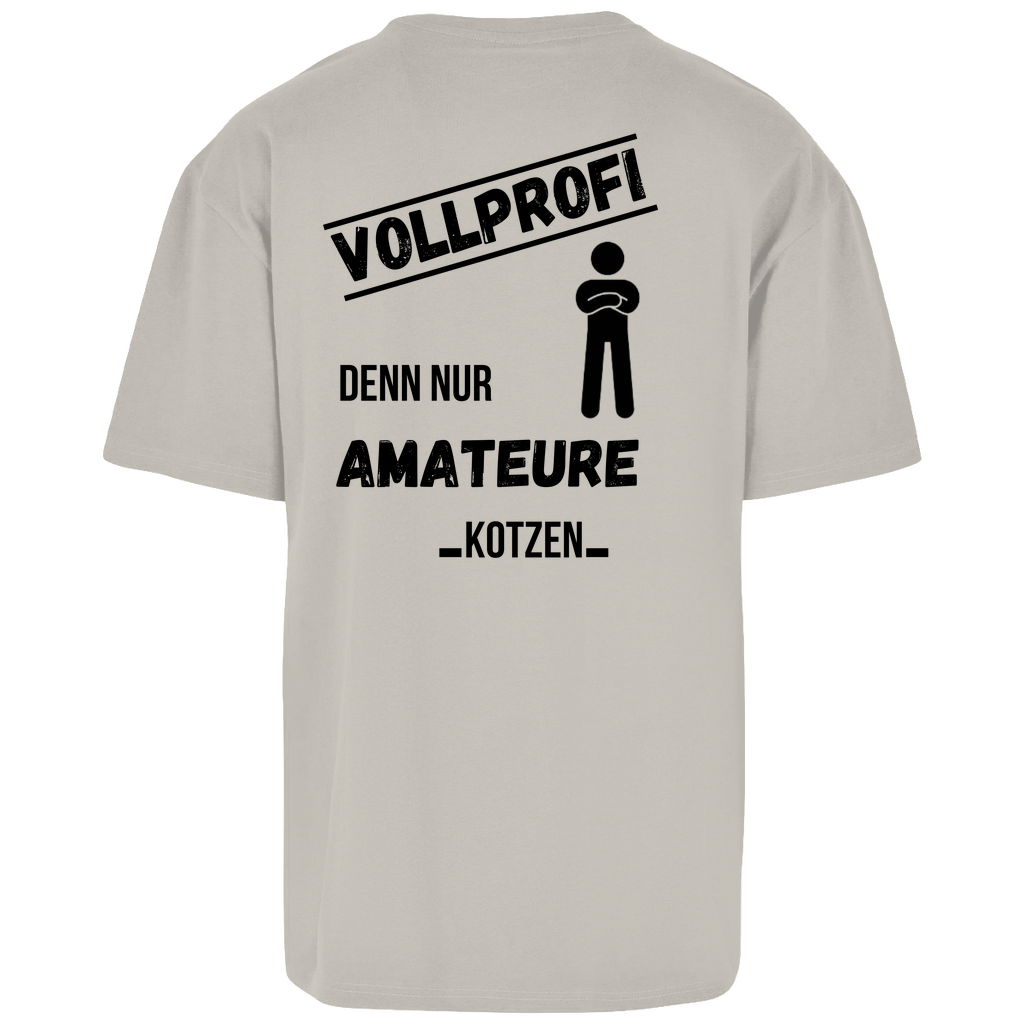 Premium Oversized T-Shirt "Vollprofi" (Backprint)