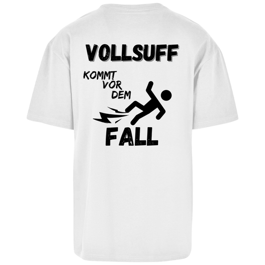 Premium Oversized T-Shirt "Vollsuff kommt vor dem Fall" (Backprint)