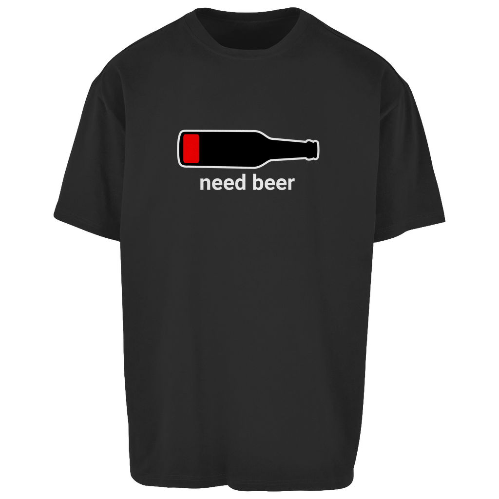 Premium Oversized T-Shirt "Need beer"