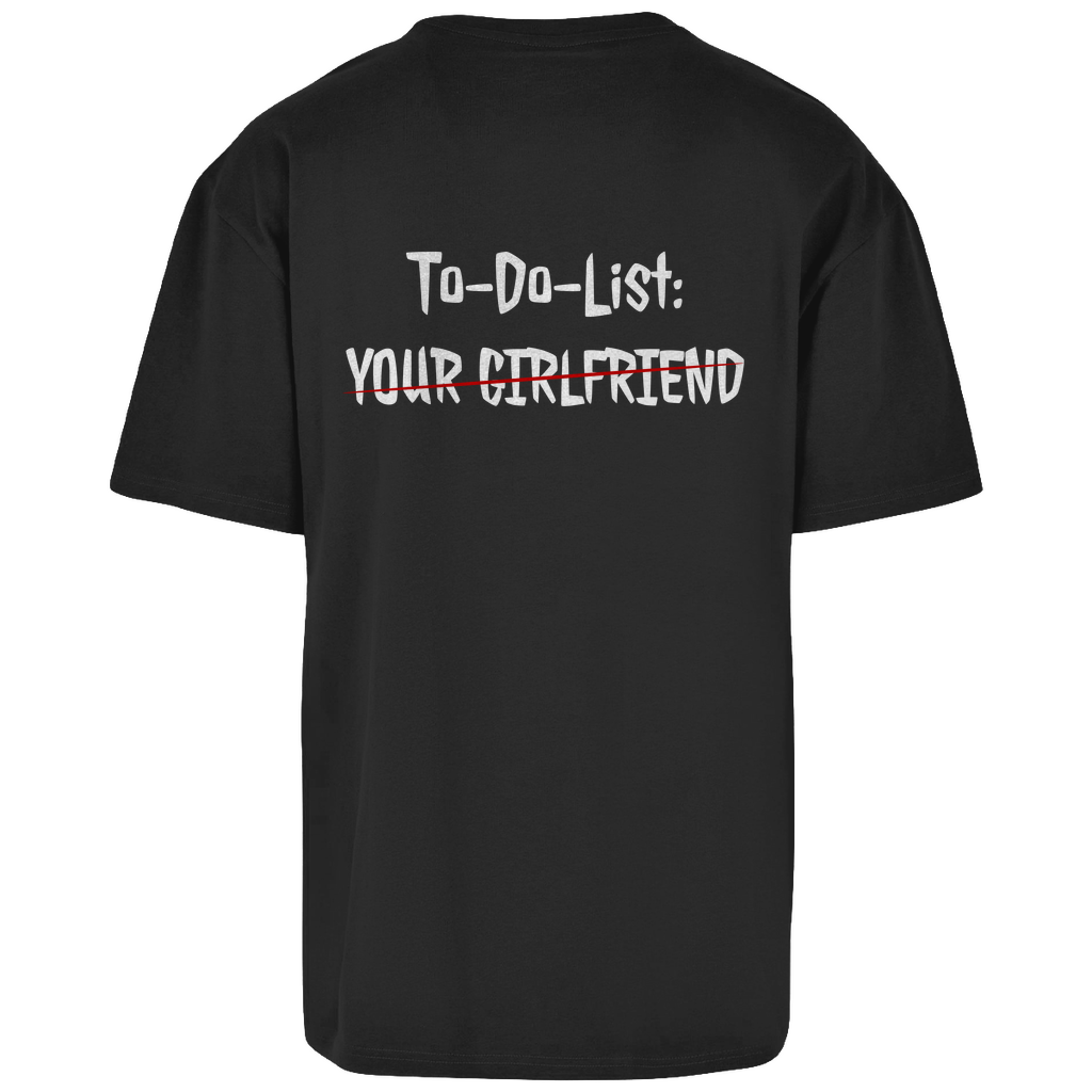 Premium Oversized T-Shirt "To-Do-List: Your Girlfriend" (Backprint)