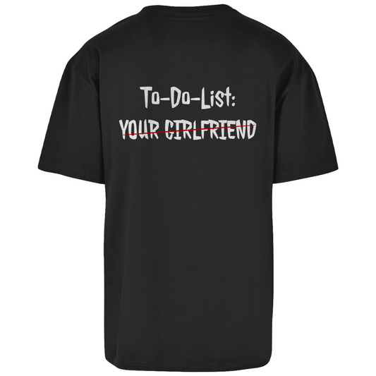 Premium Oversized T-Shirt "To-Do-List: Your Girlfriend" (Backprint)