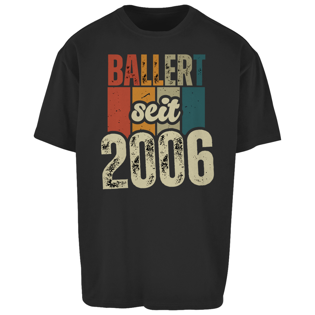 Premium Oversized T-Shirt "Ballert seit 2006"