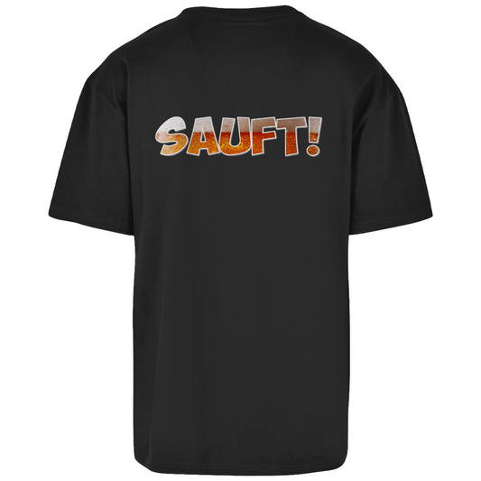 Premium Oversized T-Shirt "Sauft!" (Backprint)