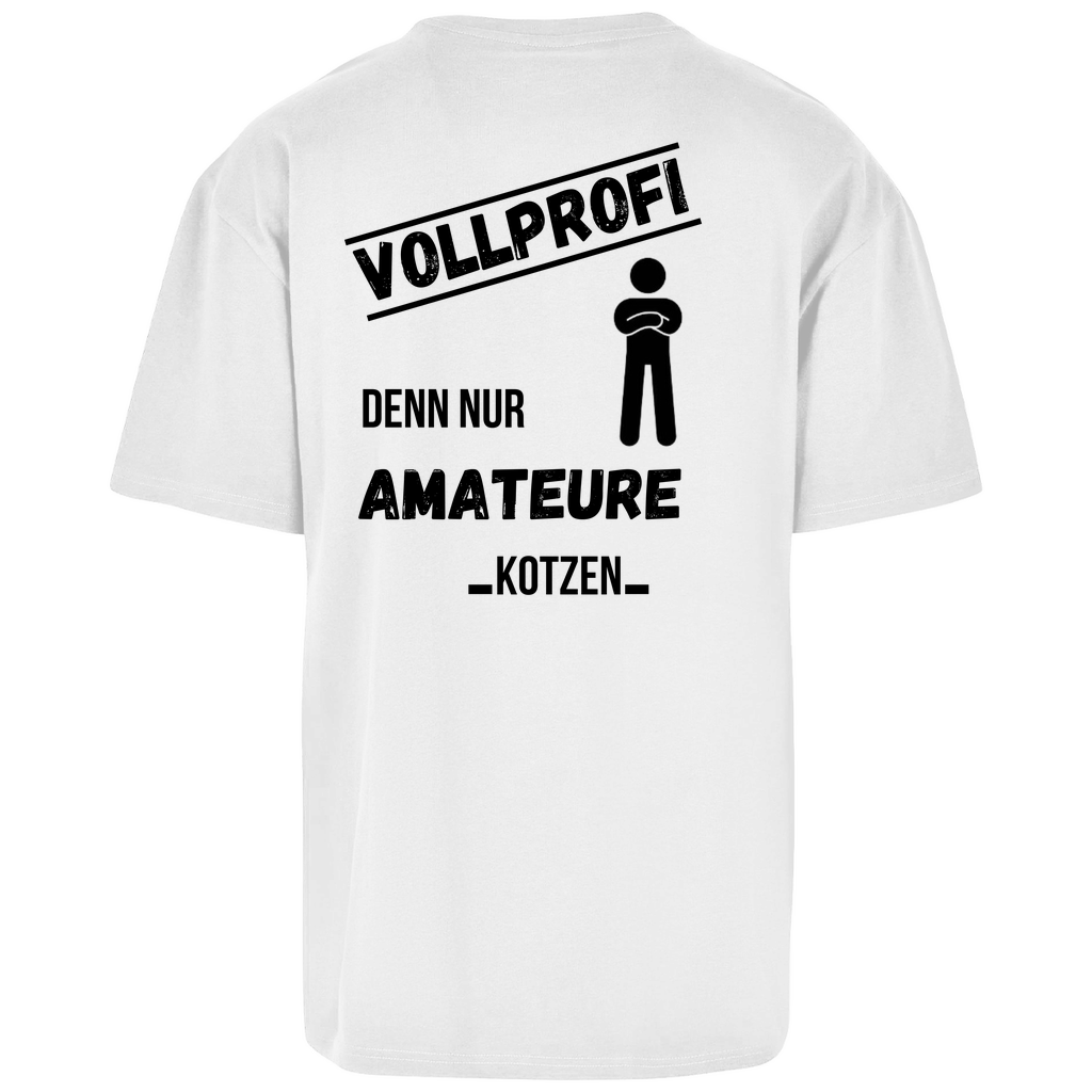 Premium Oversized T-Shirt "Vollprofi" (Backprint)