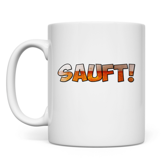 Premium Tasse "Sauft!"