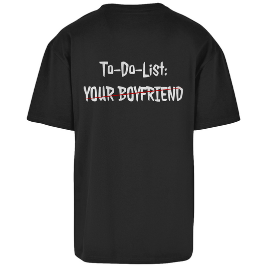 Premium Oversized T-Shirt "To-Do-List: Your Boyfriend" (Backprint)