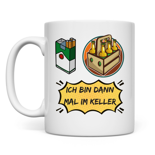 Premium Tasse "Ich bin dann mal im Keller"